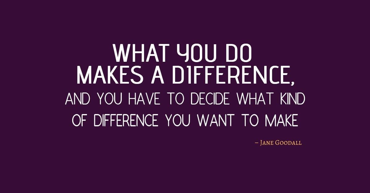 Every Job, Everybody, Makes A Difference