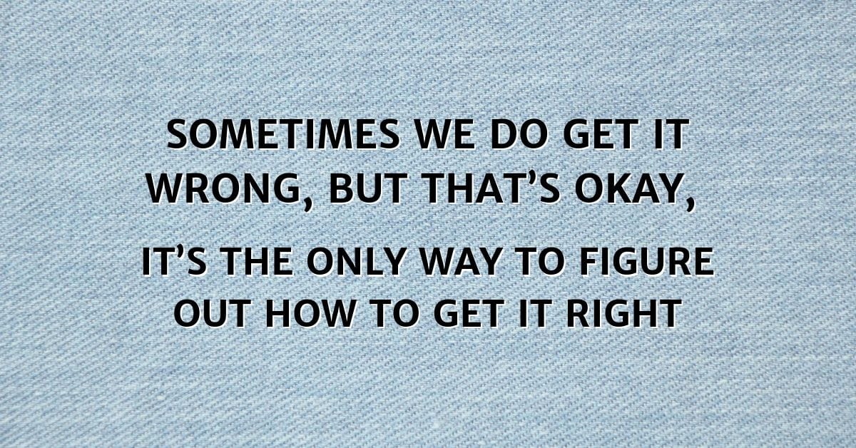 It’s Okay for Leaders to be Wrong