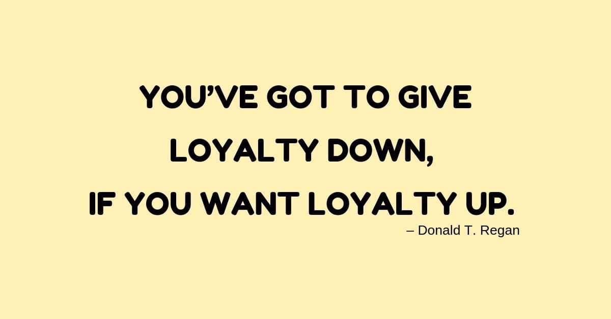 Business Loyalty Goes Both Ways