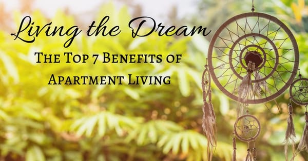Living the Dream: Apartment Living