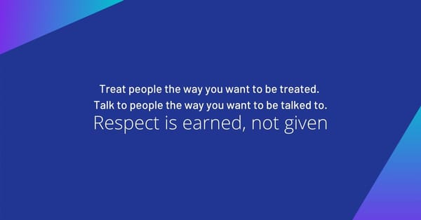 Experiences + Trust = Respect